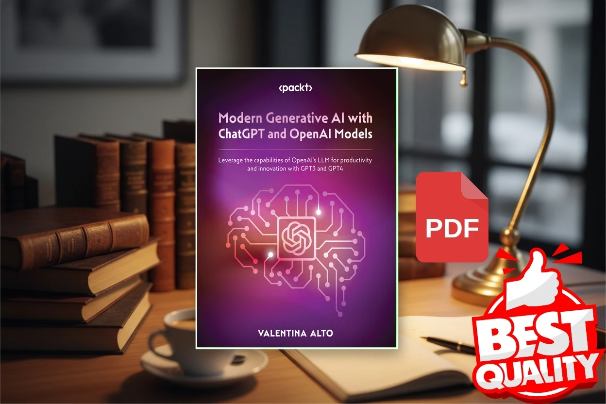 Cover for Modern Generative AI with ChatGPT and OpenAI Models Leverage the capabilities of OpenAIs LLM for productivity and innovation… (Valentina Alto)
