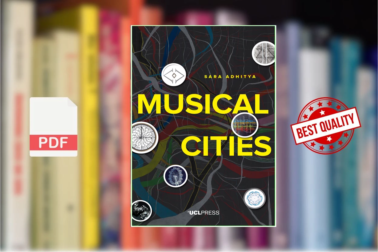 Cover for Musical Cities Listening to Urban Design and Planning (Sara Adhitya)