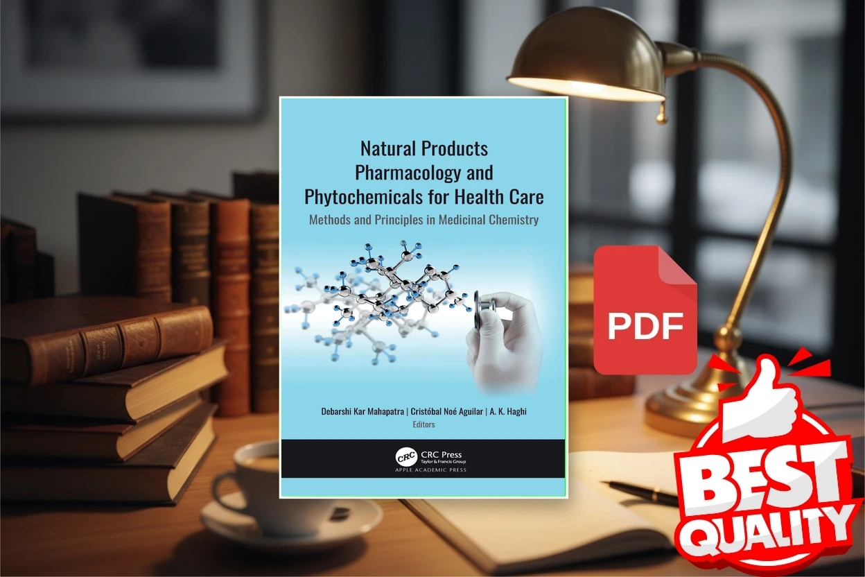 Cover for Natural Products Pharmacology and Phytochemicals for Health Care Methods and Principles in Medicinal Chemistry (Mahapatra D.K., Aguilar C.N., Haghi A.K.)