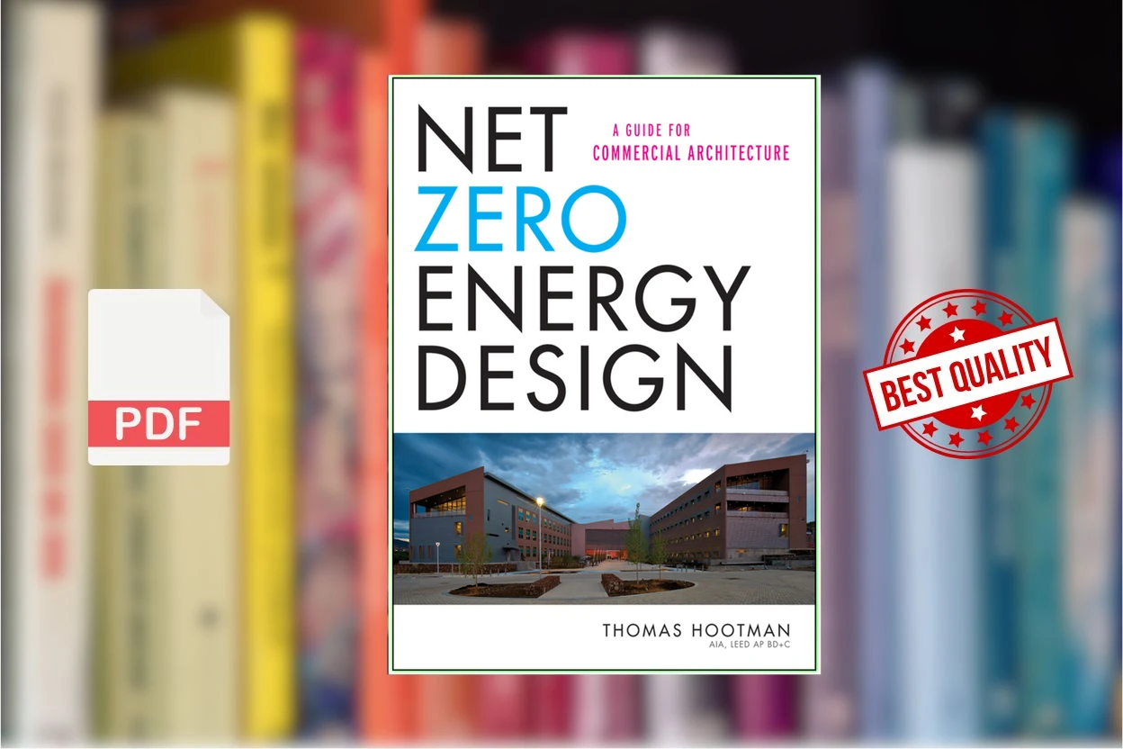 Cover for Net Zero Energy Design A Guide for Commercial Architecture (Thomas Hootman)