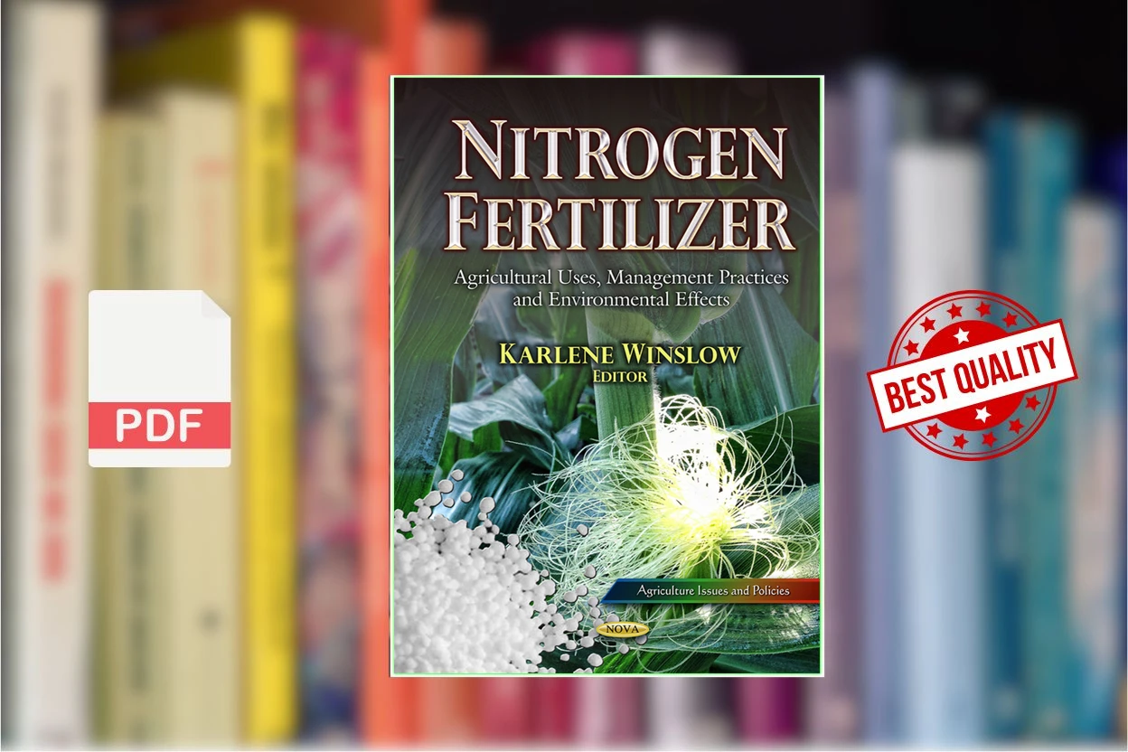 Cover for Nitrogen fertilizer  agricultural uses, management practices and environmental effects (Winslow, Karlene)