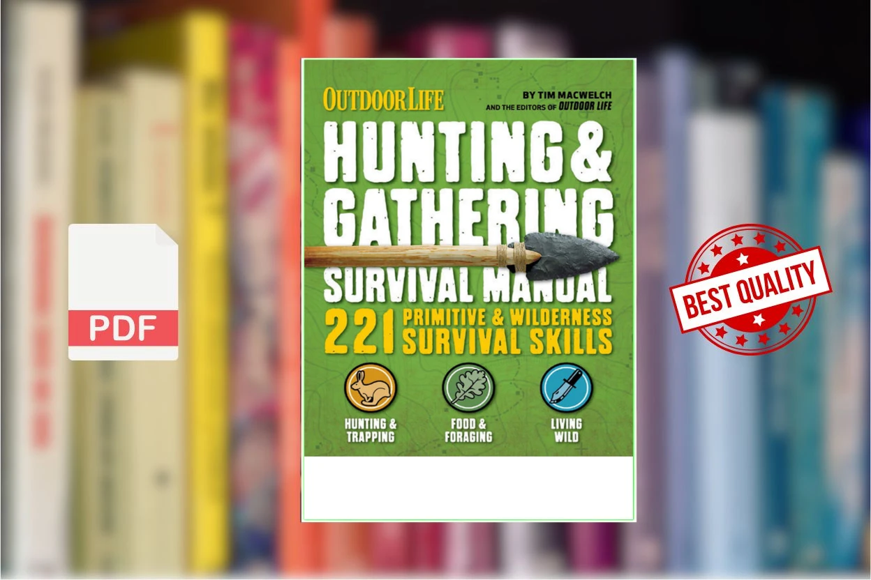 Cover for Outdoor Life Hunting  Gathering Survival Manual 221 Primitive  Wilderness Survival Skills (Tim MacWelch  The Editors of Outdoor Life)