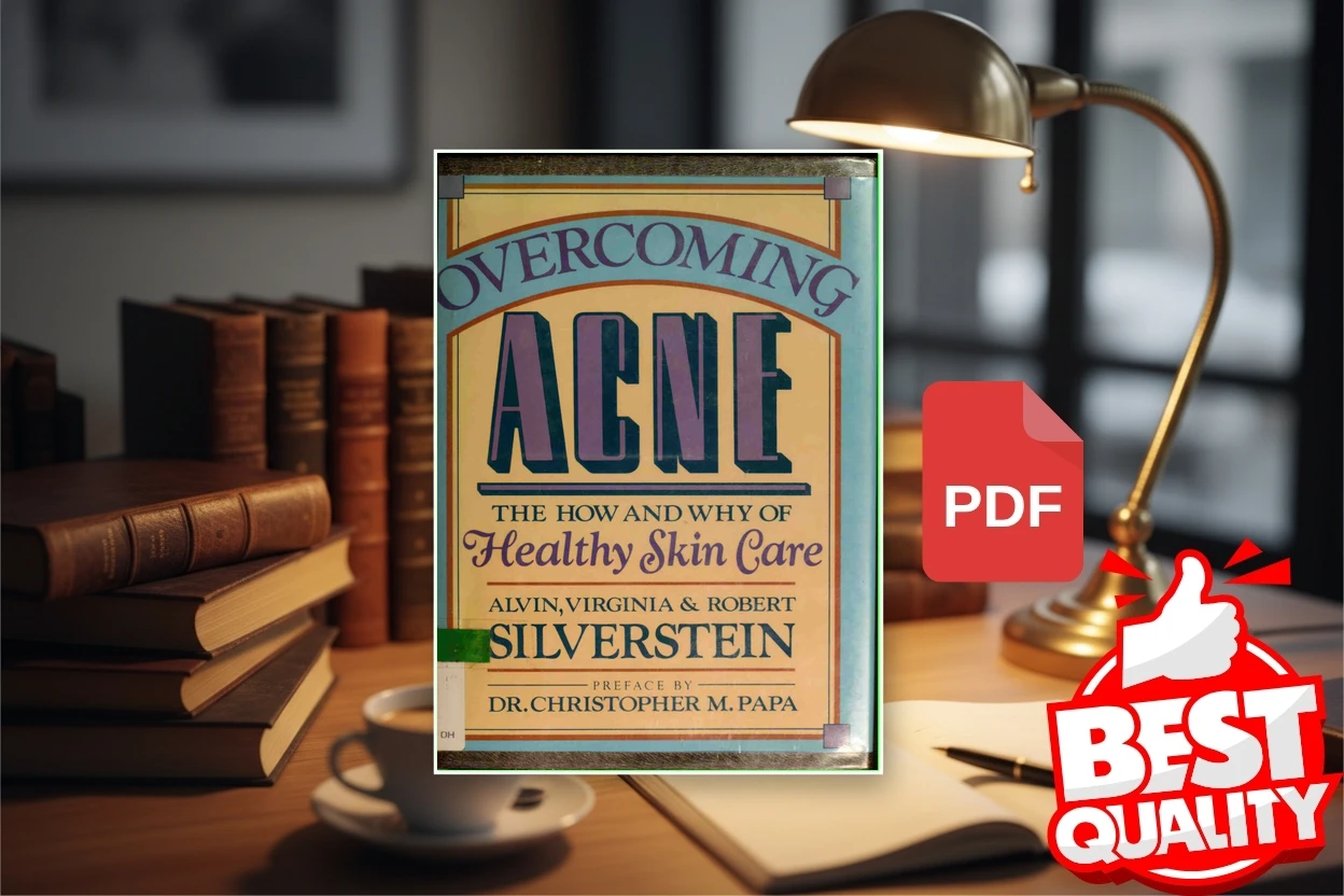 Cover for Overcoming Acne - The How and Why of Healthy Skin Care (Virginia Alvin, Robert Silverstein)
