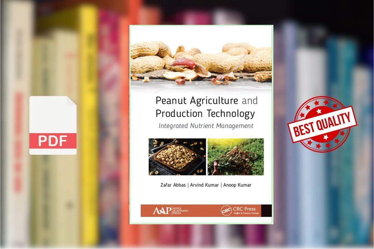 Cover for Peanut Agriculture and Production Technology Integrated Nutrient Management (Zafar Abbas, Arvind Kumar, Anoop Kumar)