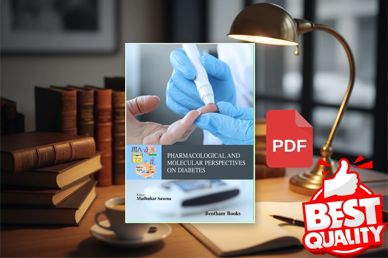 Cover for Pharmacological and Molecular Perspectives on Diabetes (April 19, 2022)_(9815040243)_(Bentham Science Publishers).pdf (Madhukar Saxena)