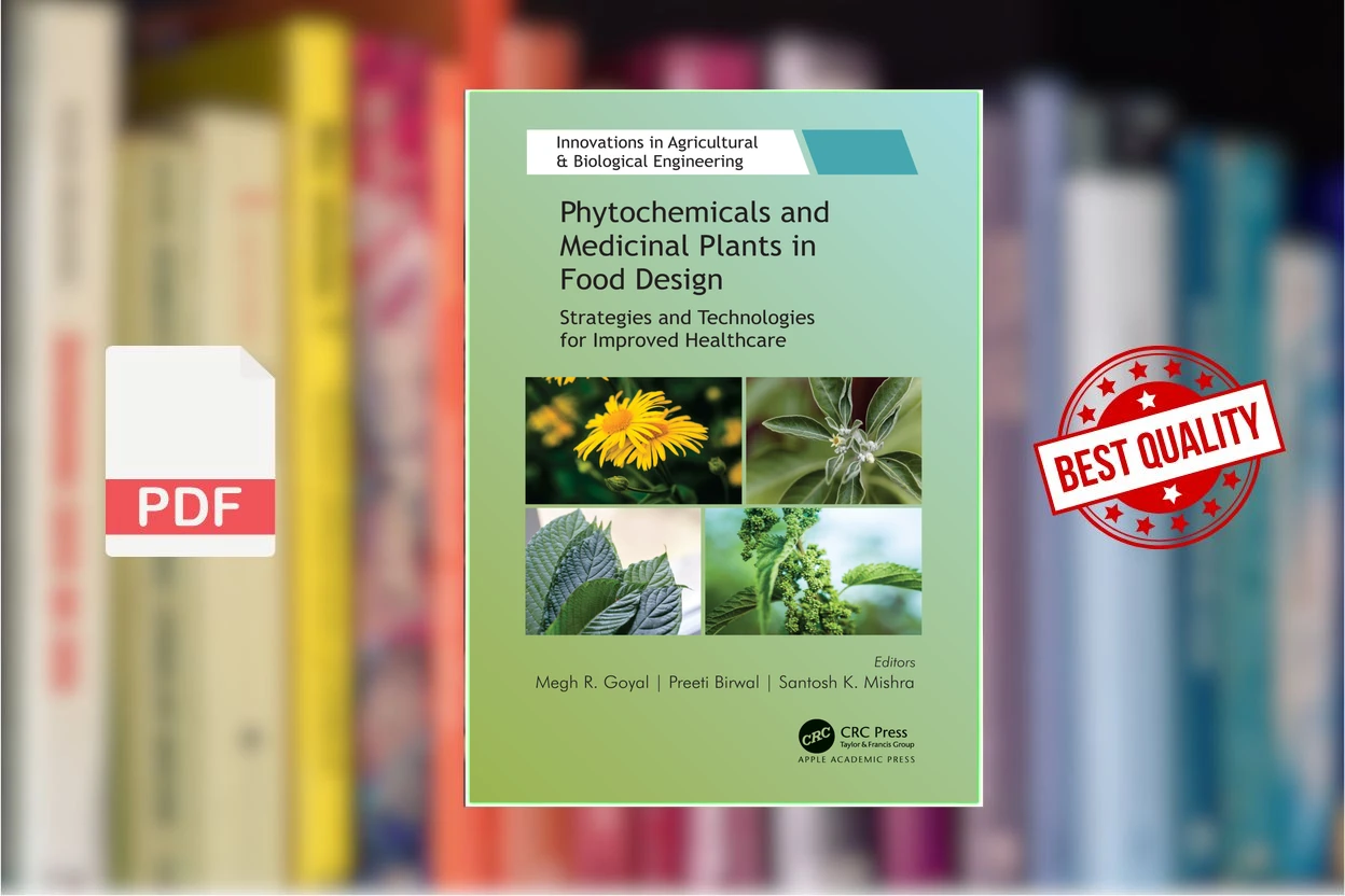 Cover for Phytochemicals and Medicinal Plants in Food Design Strategies and Technologies for Improved Healthcare (Megh R. Goyal (editor), Preeti Birwal (editor) etc.)