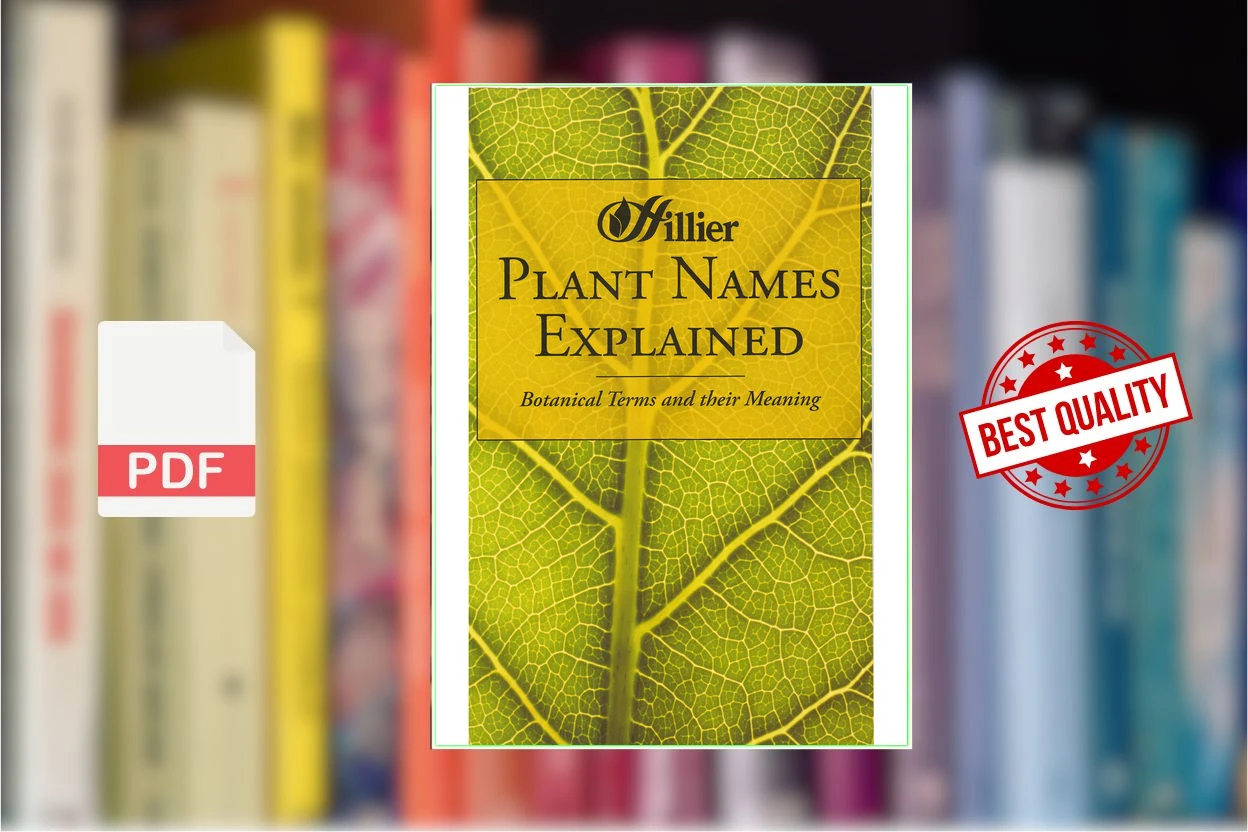 Cover for Plant Names Explained Botanical Terms and Their Meaning (Hillier Gardeners Guide) (Jane Sterndale-Bennet, Sue Gordon (Editor))