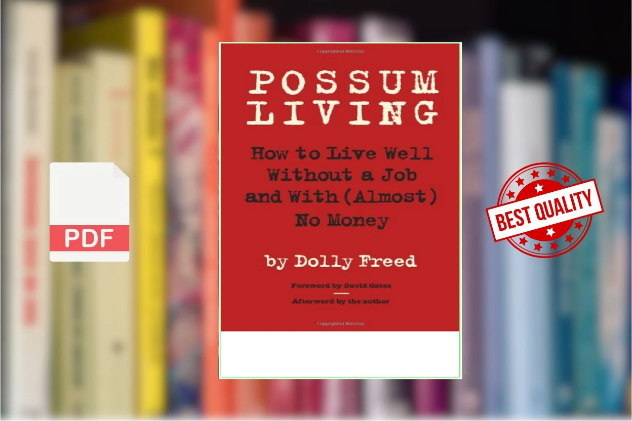 Cover for Possum Living How to Live Well Without a Job and with (Almost) No Money (Dolly Freed)