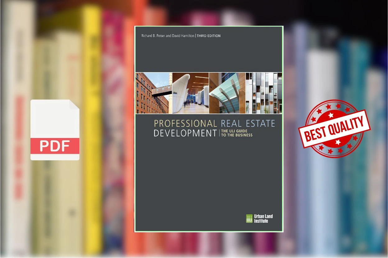 Cover for Professional Real Estate Development The ULI Guide to the Business (Richard Peiser David Hamilton)