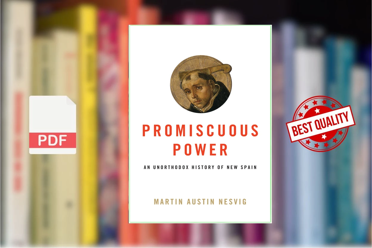 Cover for Promiscuous Power An Unorthodox History of New Spain (Martin Austin Nesvig)