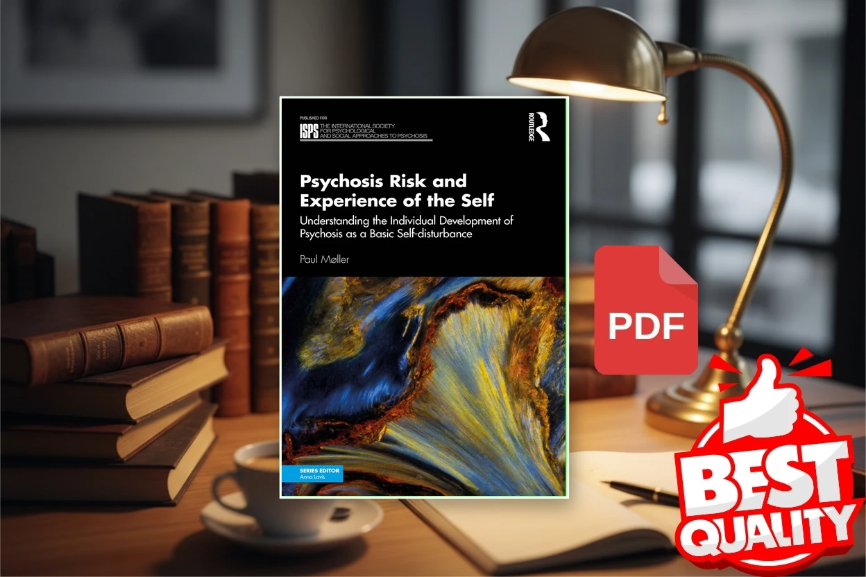 Cover for Psychosis Risk and Experience of the Self Understanding the Individual Development of Psychosis as a Basic Self-disturbance (Paul Møller)