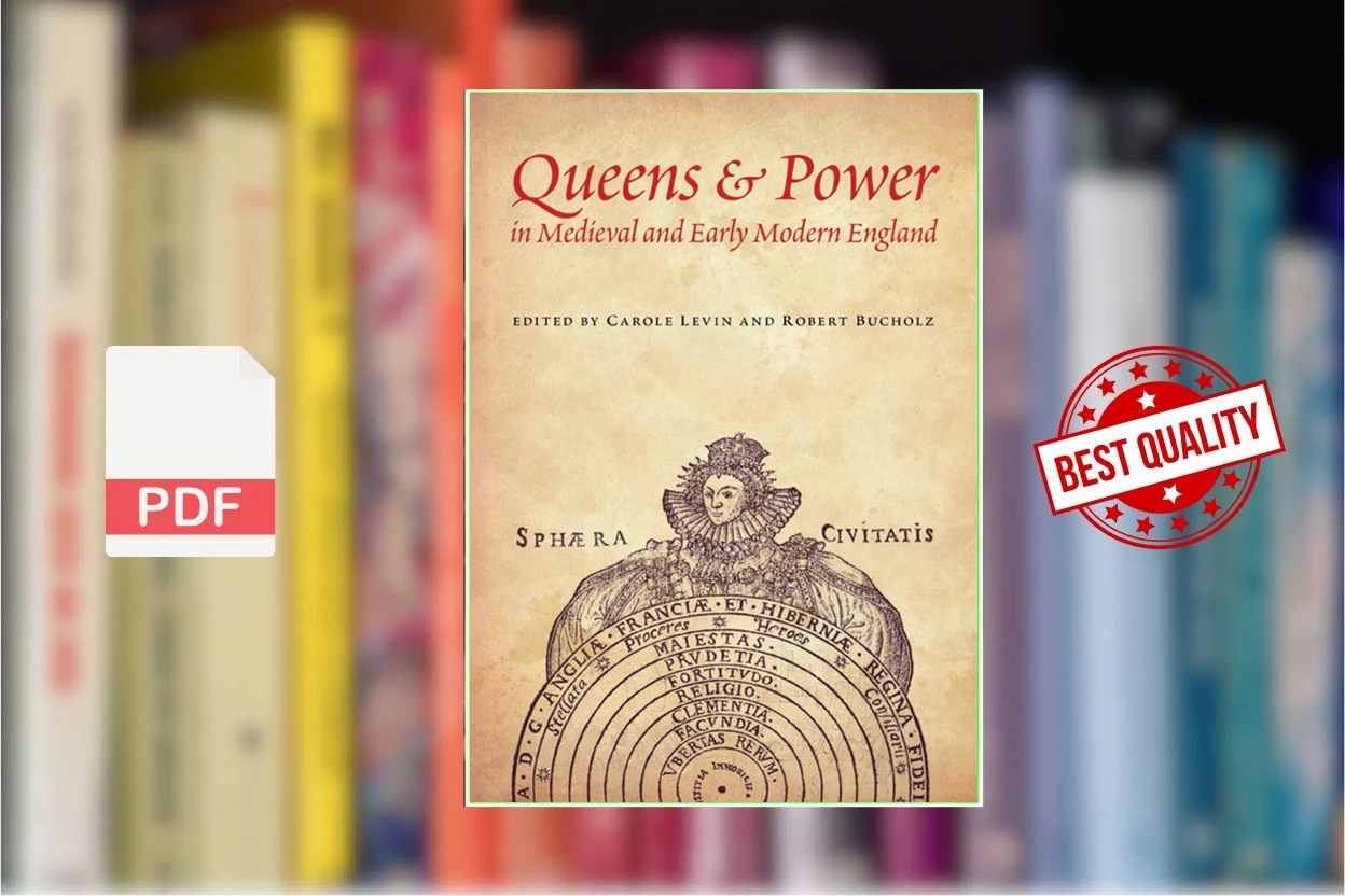 Cover for Queens and power in medieval and early modern England (Carole Levin, R. O. Bucholz)