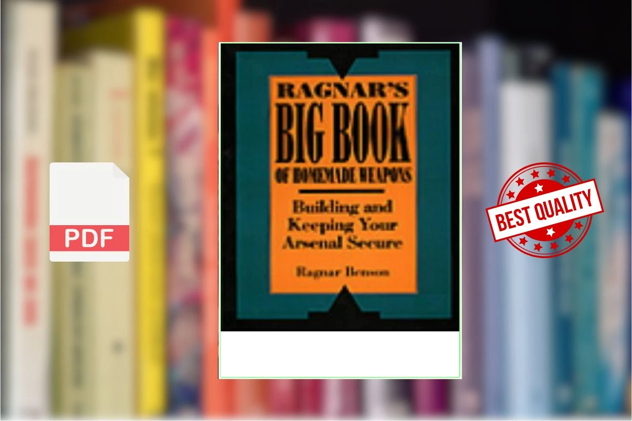 Cover for Ragnars Big Book of Homemade Weapons Building and Keeping Your Arsenal Secure (Ragnar Benson)