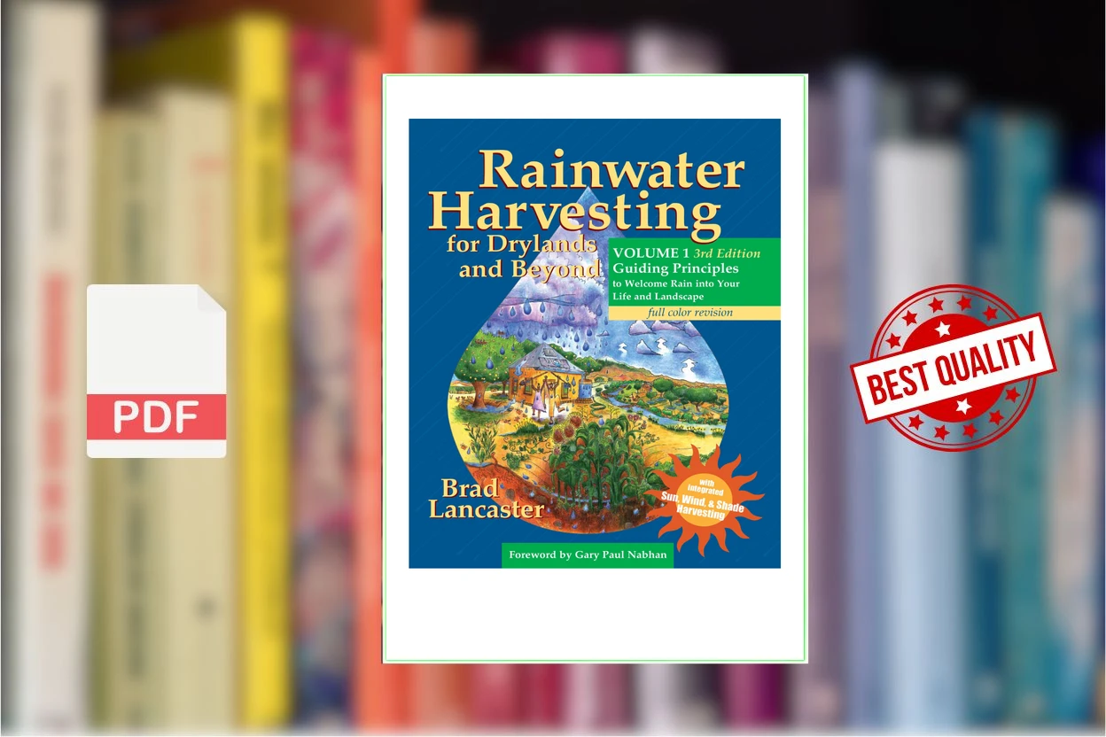 Cover for Rainwater Harvesting for Drylands and Beyond, Volume 1 Guiding Principles to Welcome Rain Into Your Life and Landscape (Lancaster, Brad)