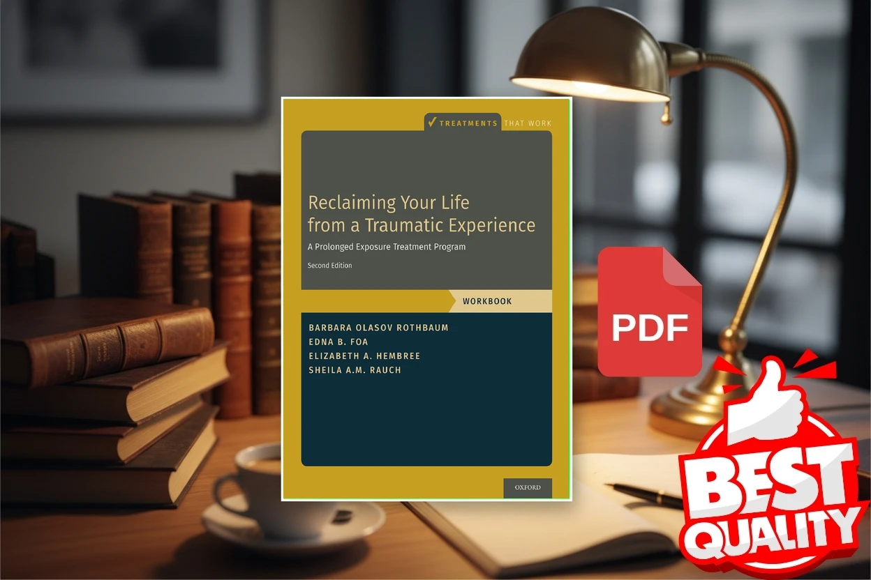 Cover for Reclaiming Your Life from a Traumatic Experience  A Prolonged Exposure Treatment Program - Workbook (Barbara Olasov Rothbaum, Edna B. Foa etc.)