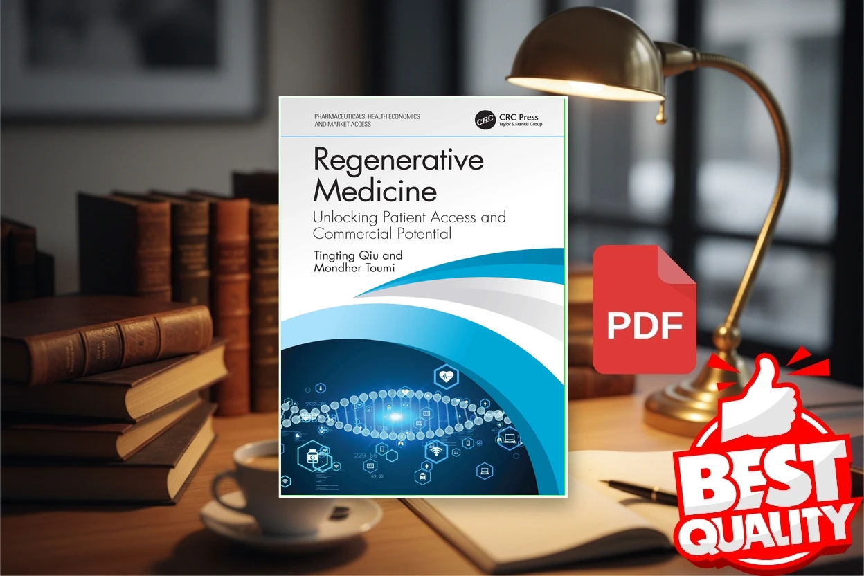 Cover for Regenerative Medicine Unlocking Patient Access and Commercial Potential (Tingting Qiu, Mondher Toumi)