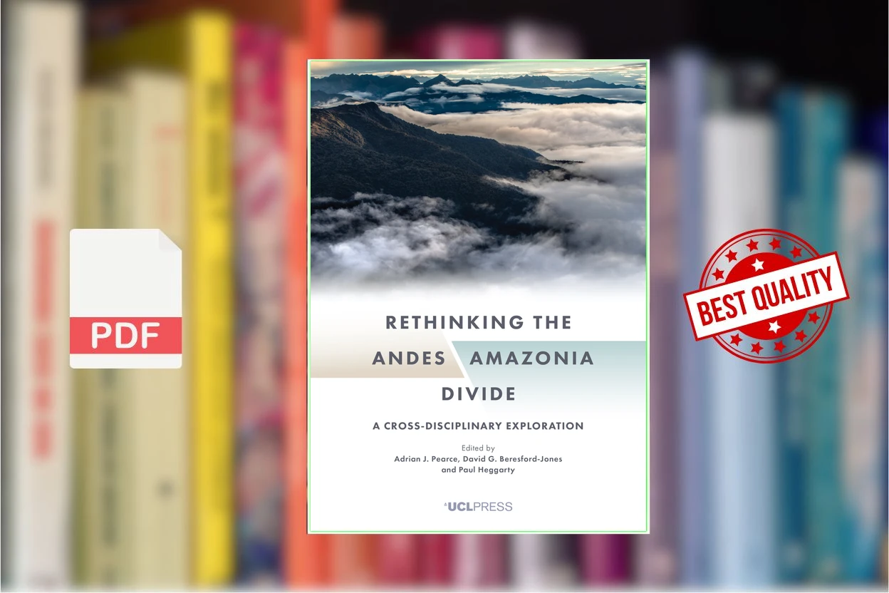 Cover for Rethinking the Andes Amazonia divide. A cross-disciplinary exploration ( etc.)