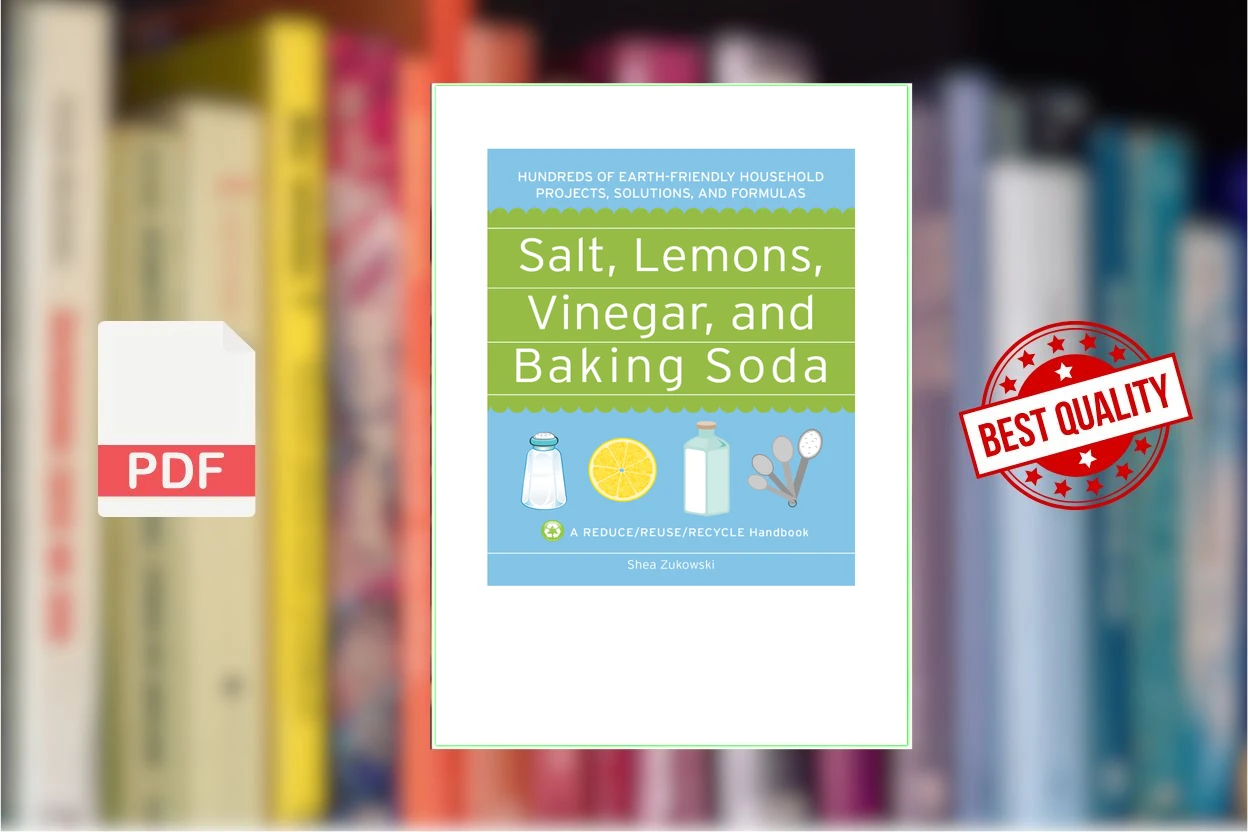 Cover for Salt, Lemons, Vinegar, And Baking Soda Hundreds Of Earth-Friendly Household Projects, Solutions, And Formulas (Shea Zukowski)