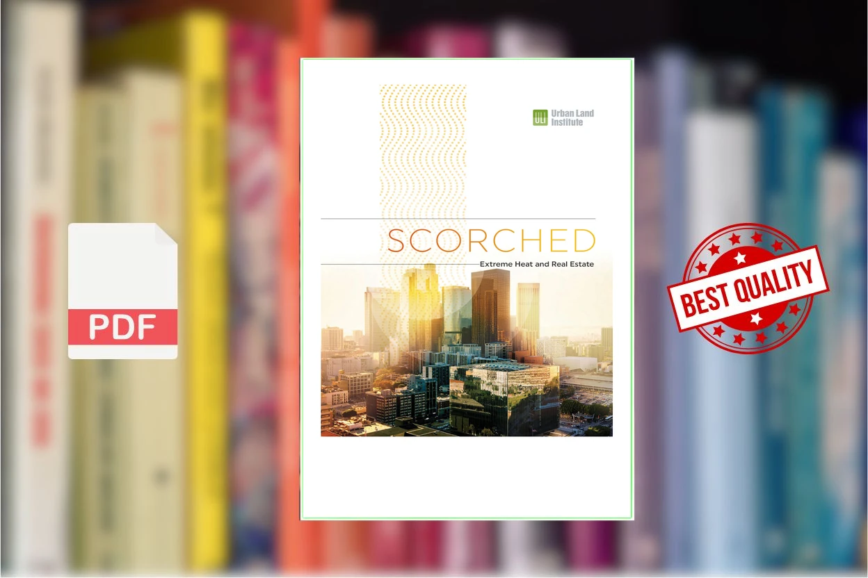 Cover for Scorched Extreme Heat and Real Estate (Katharine Burgess Elizabeth Foster)