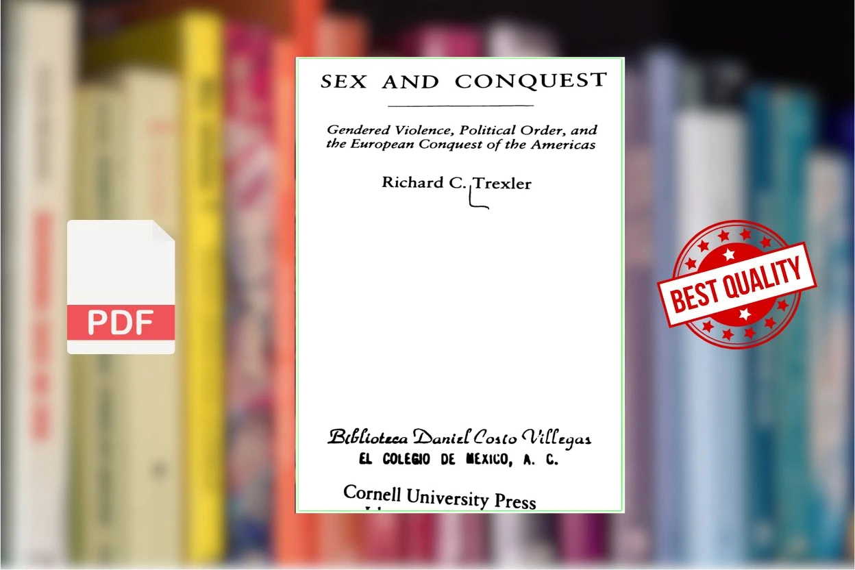 Cover for Sex and Conquest. Gendered Violence, Political Order, and the European Conquest of the Americas (Richard C. Trexler)