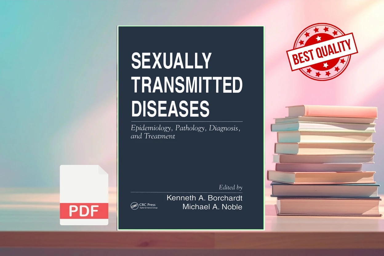 Cover for Sexually Transmitted Diseases Epidemiology, Pathology, Diagnosis, and Treatment (Kenneth A. Borchardt, Michael A. Noble)