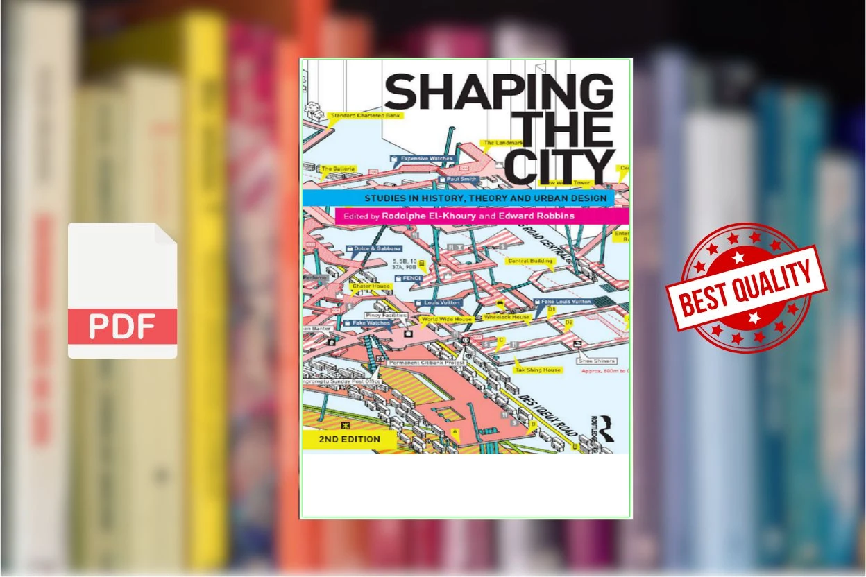 Cover for Shaping the City Studies in History, Theory and Urban Design (Rodolphe El-Khoury, Edwards Robbins)