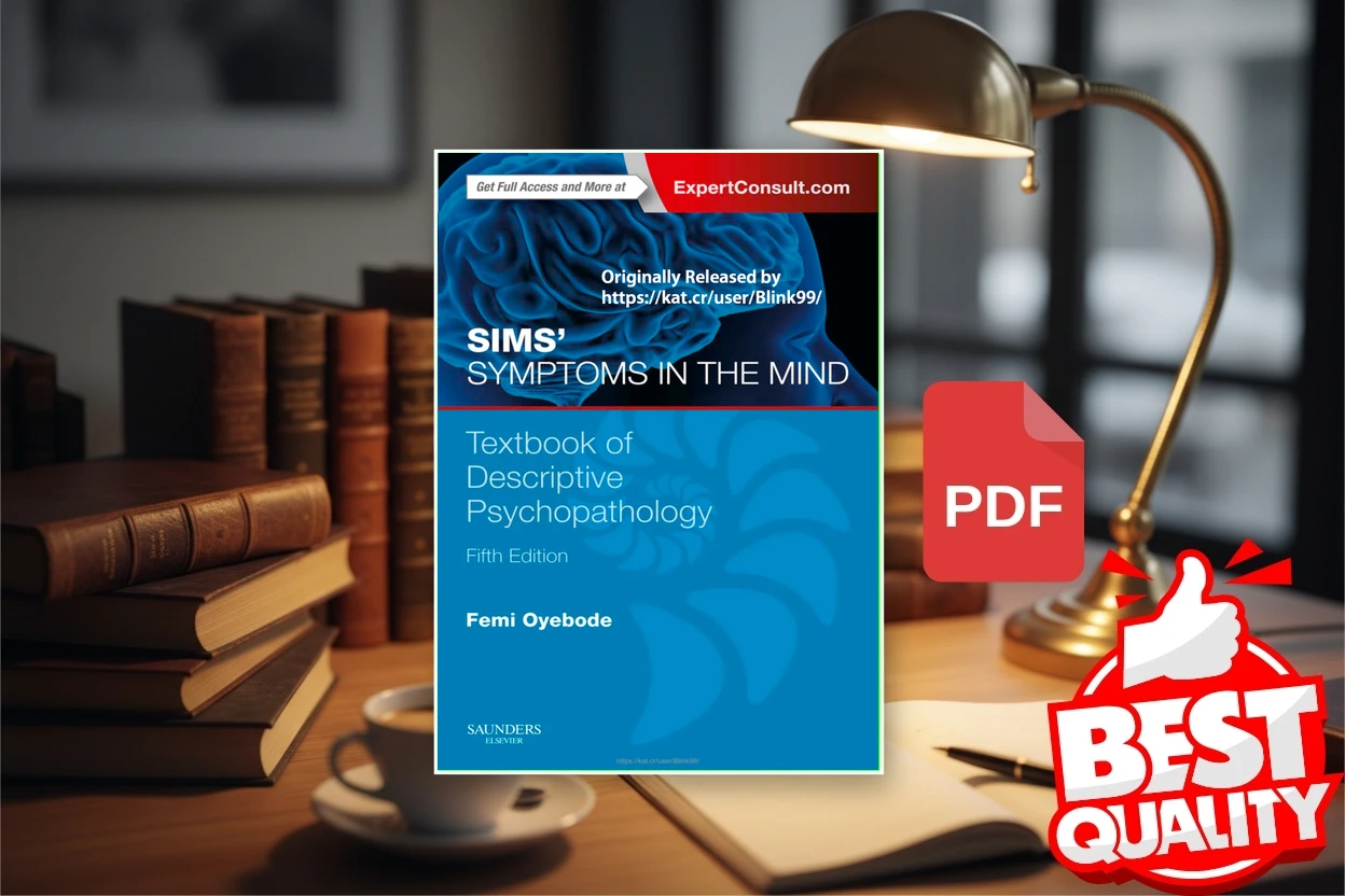 Cover for Sims Symptoms in the Mind Textbook of Descriptive Psychopathology (Femi Oyebode MBBS MD PHD FRCPSYCH)
