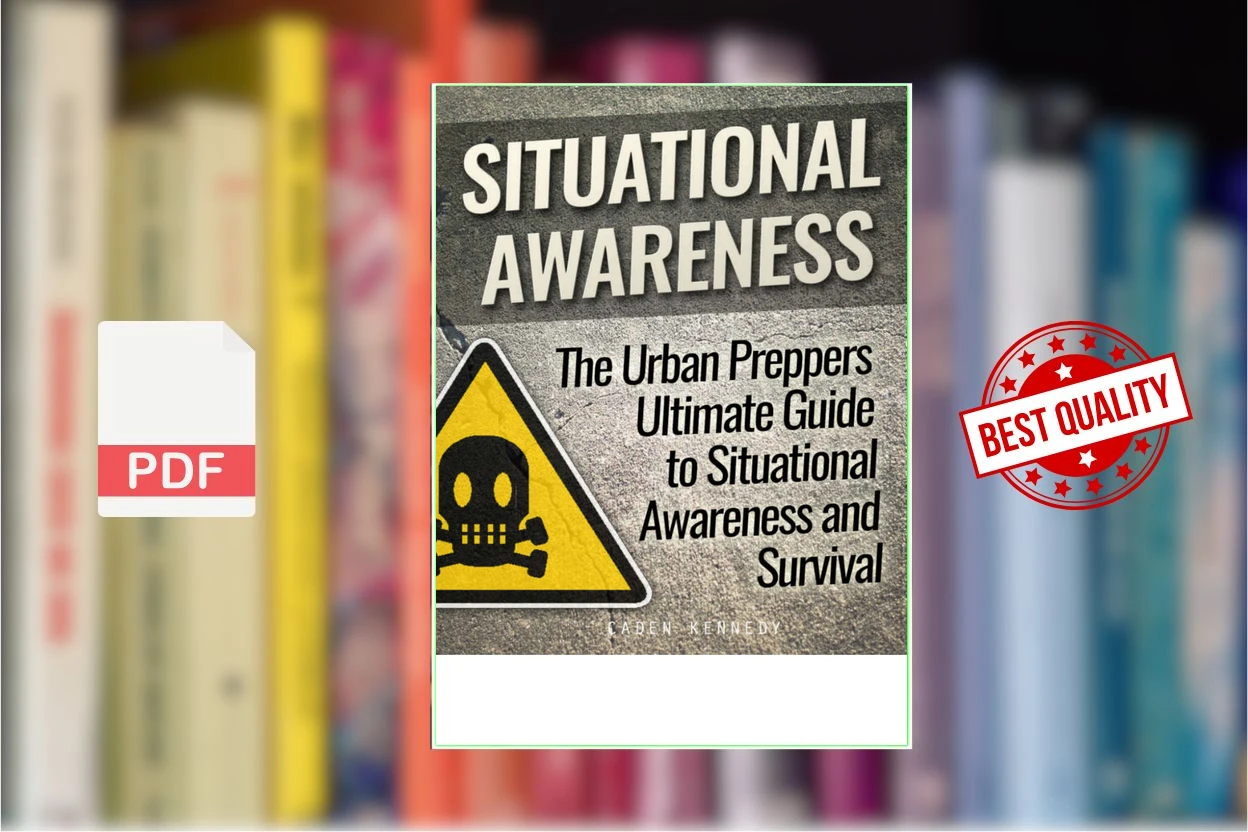 Cover for Situational Awareness The Urban Preppers Ultimate Guide to Situational Awareness and Survival (Caden Kennedy)