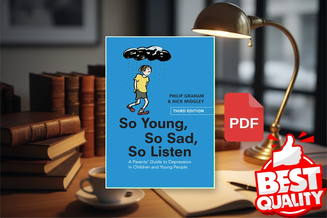 Cover for So Young, So Sad, So Listen A Parents Guide to Depression in Children and Young People (Philip Graham, Nicholas Midgley)