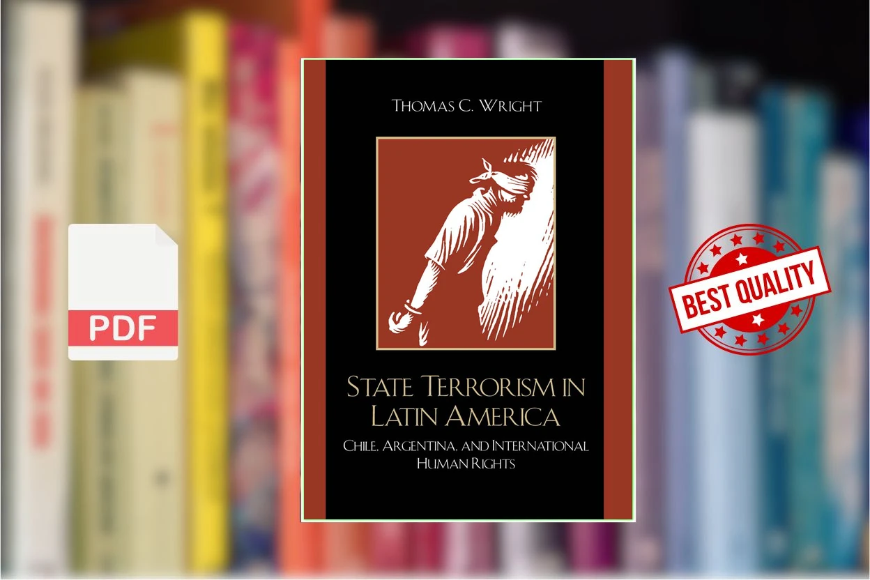 Cover for State Terrorism in Latin America Chile, Argentina, and International Human Rights (Thomas C. Wright)