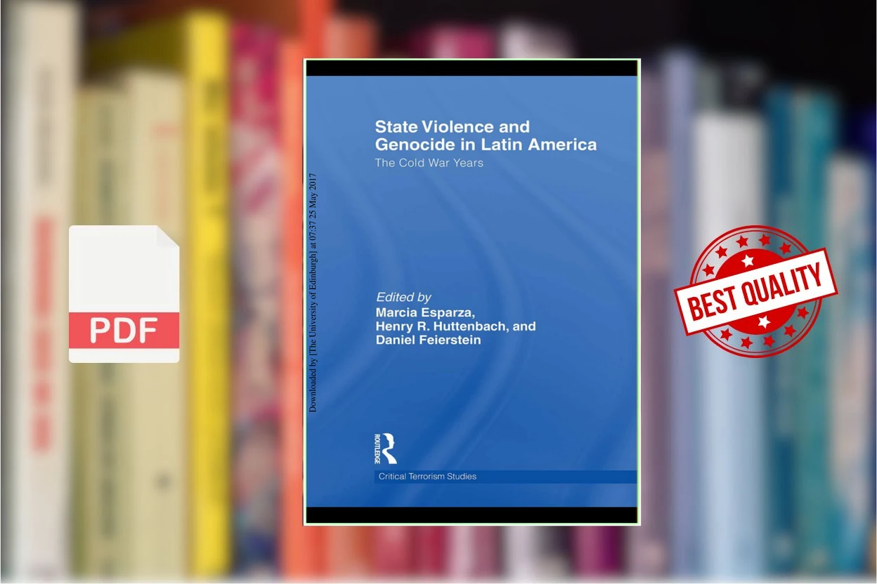 Cover for State Violence and Genocide in Latin America The Cold War Years (Marcia Esparza, Henry R. Huttenbach etc.)