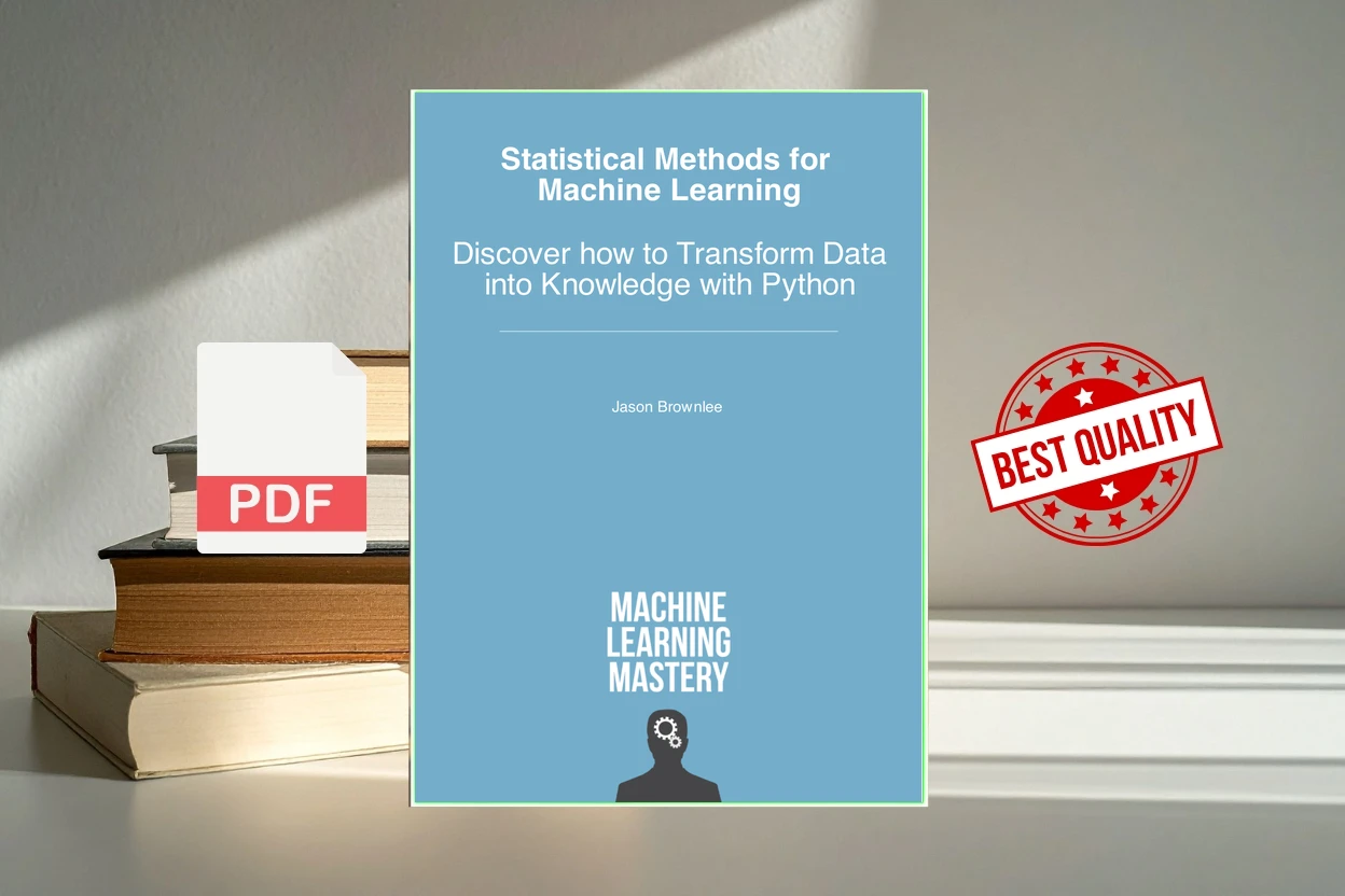 Cover for Statistical Methods for Machine Learning Discover How to Transform Data into Knowledge with Python (Jason Brownlee)
