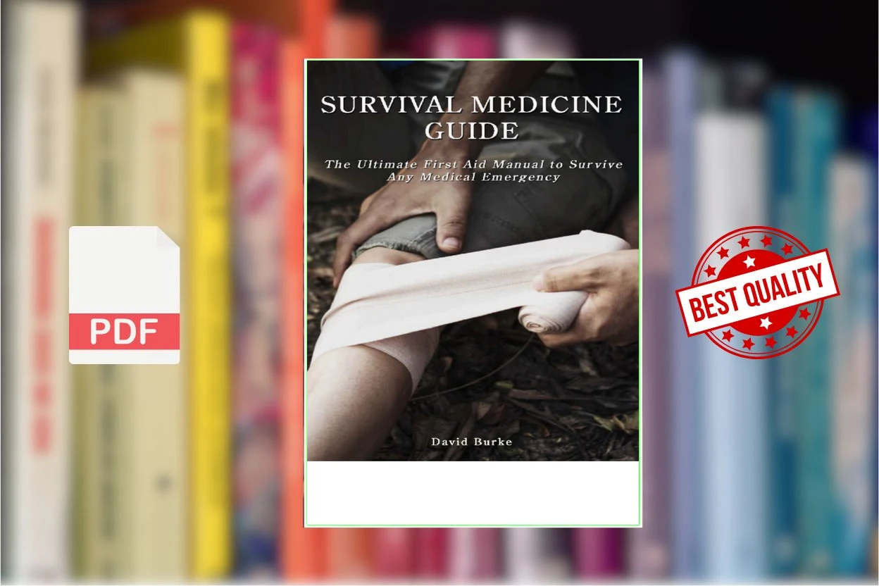 Cover for SURVIVAL MEDICINE GUIDE The Ultimate First Aid Manual To Survive Any Medical Emergency (Burke, David)