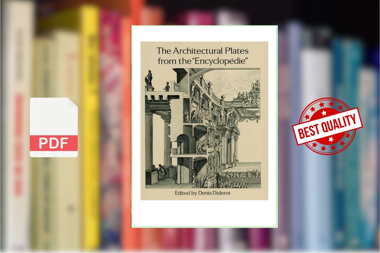 Cover for The Architectural Plates from the Encyclopédie (Denis Diderot (Editor))