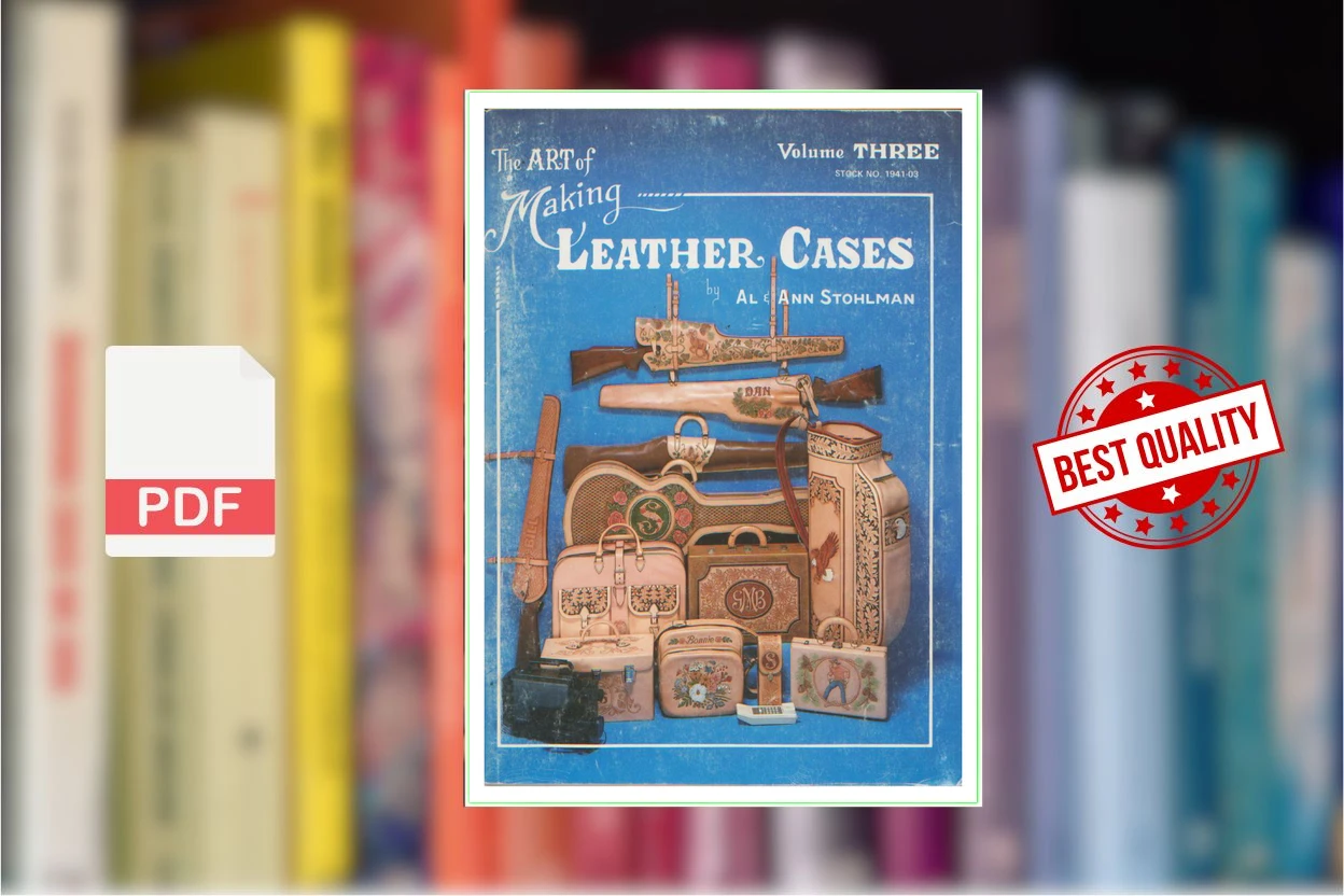 Cover for The Art of Making Leather Cases, Vol. 3 (Al Stohlman, Ann Stohlman)
