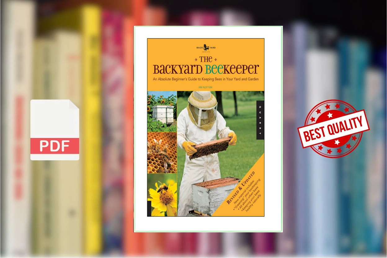 Cover for The Backyard Beekeeper An Absolute Beginners Guide to Keeping Bees in Your Yard and Garden (Kim Flottum) (1)