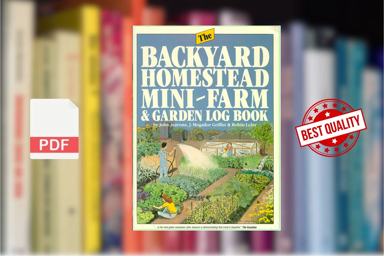 Cover for The Backyard Homestead, Mini-Farm, And Garden Log Book ( etc.)