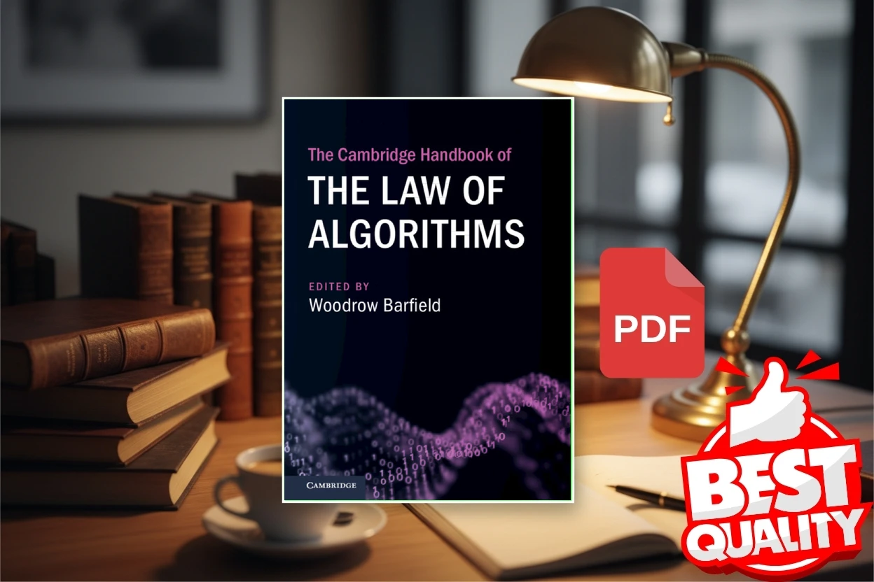 Cover for The Cambridge Handbook Of The Law Of Algorithms (Woodrow Barfield)