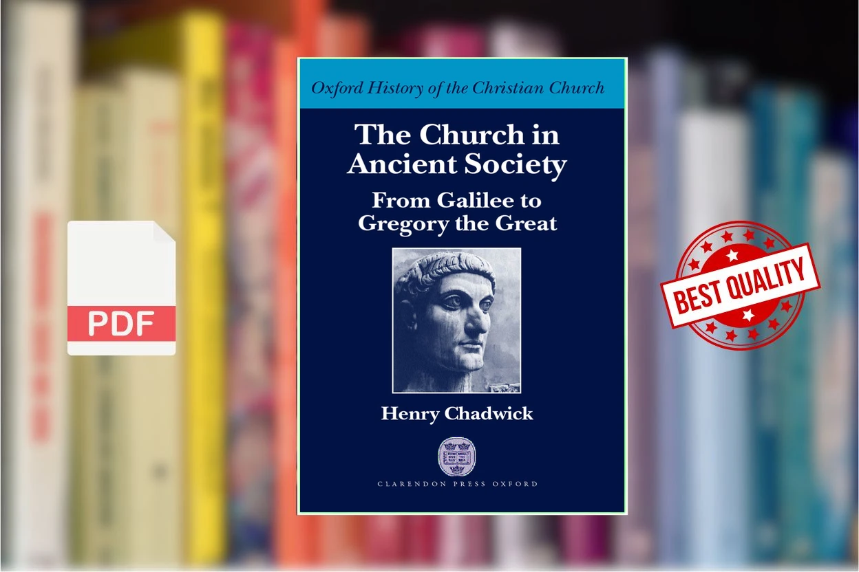 Cover for The Church in Ancient Society From Galilee to Gregory the Great (Henry Chadwick)