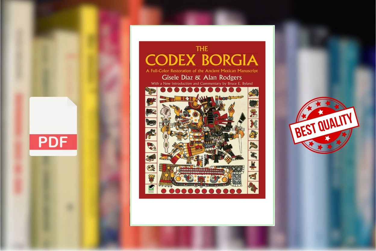 Cover for The Codex Borgia - a full-color restoration of the ancient Mexican manuscript (1993) (Bruce E. Byland, Alan Rodgers, Gisele Díaz)