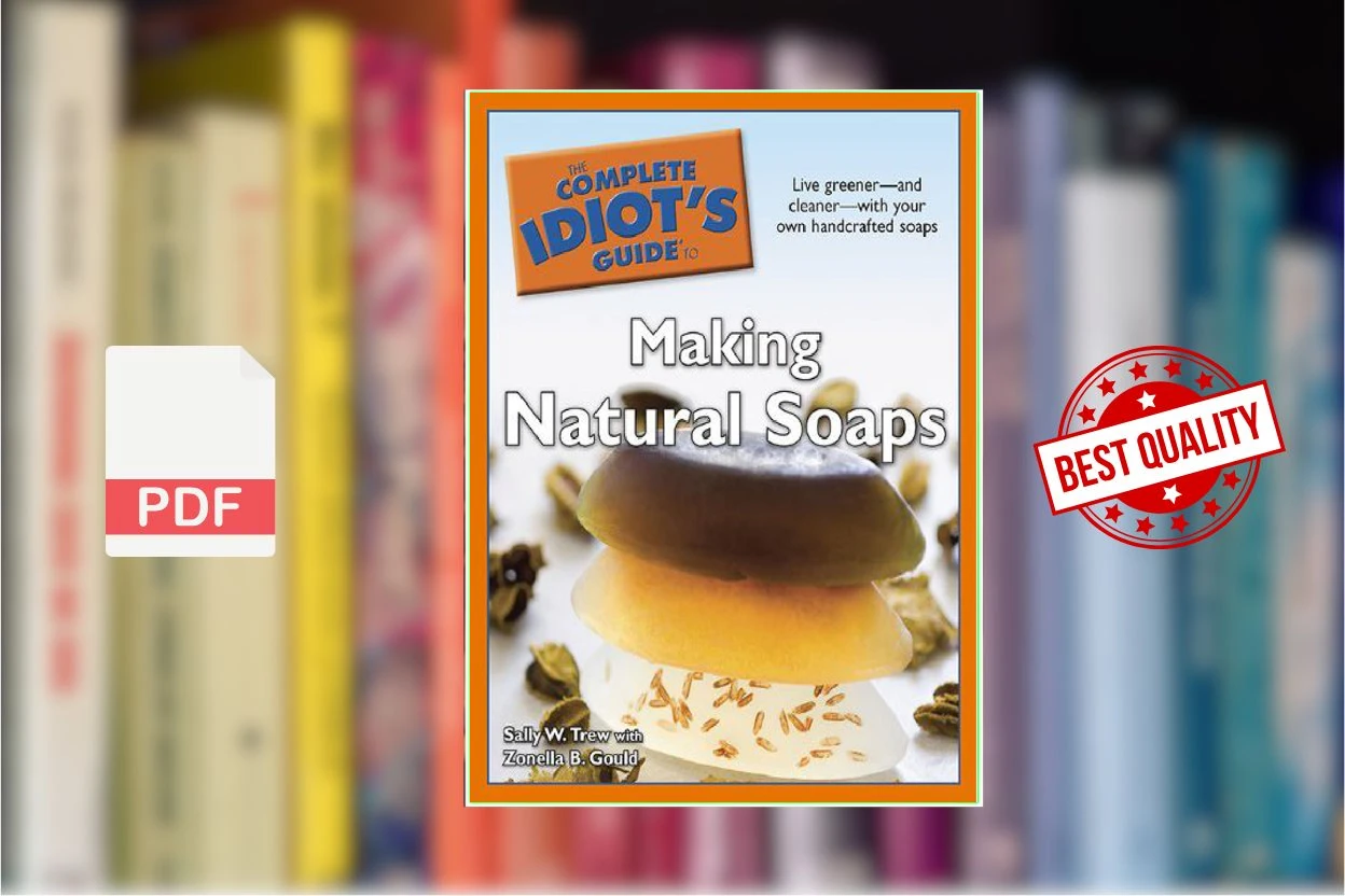 Cover for The Complete Idiots Guide to Making Natural Soaps (Sally W. Trew, Zonella B. Gould)