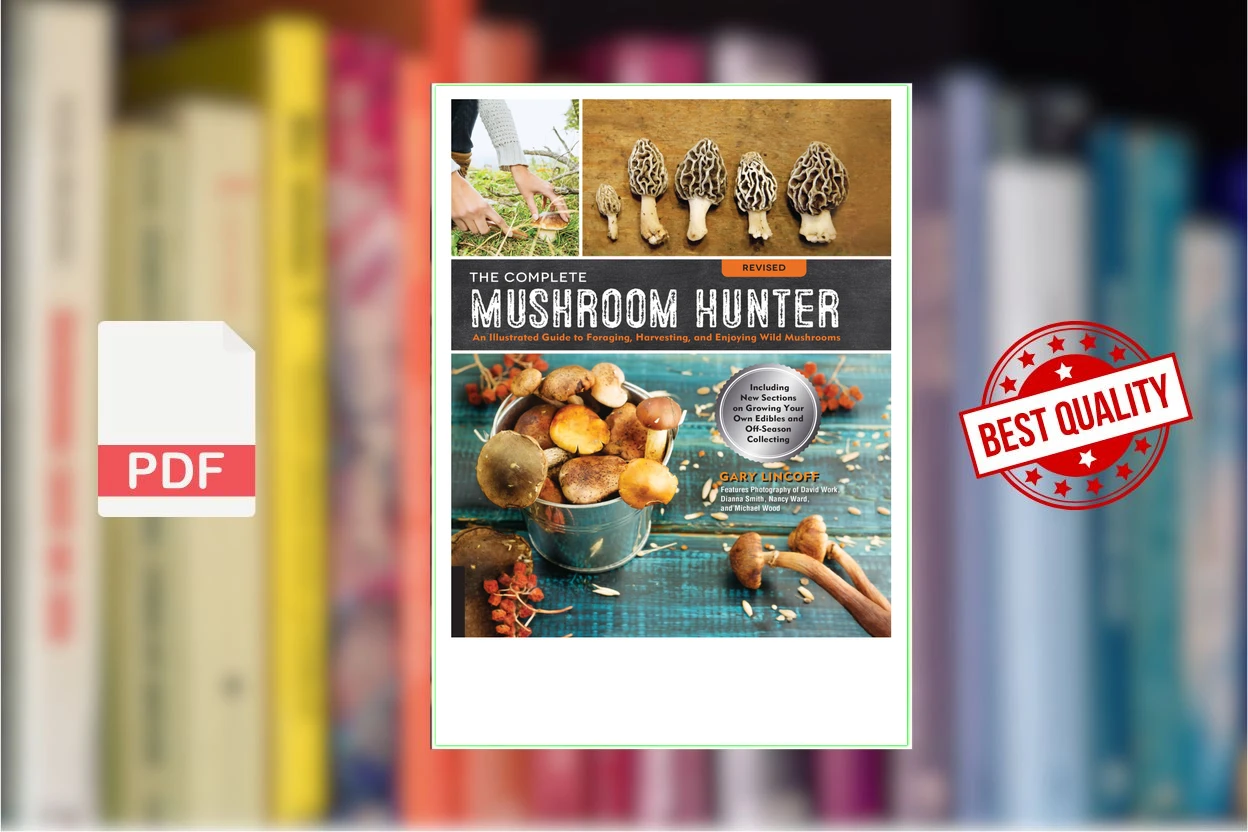 Cover for The Complete Mushroom Hunter An Illustrated Guide to Foraging, Harvesting, and Enjoying Wild Mushrooms (Gary Lincoff)