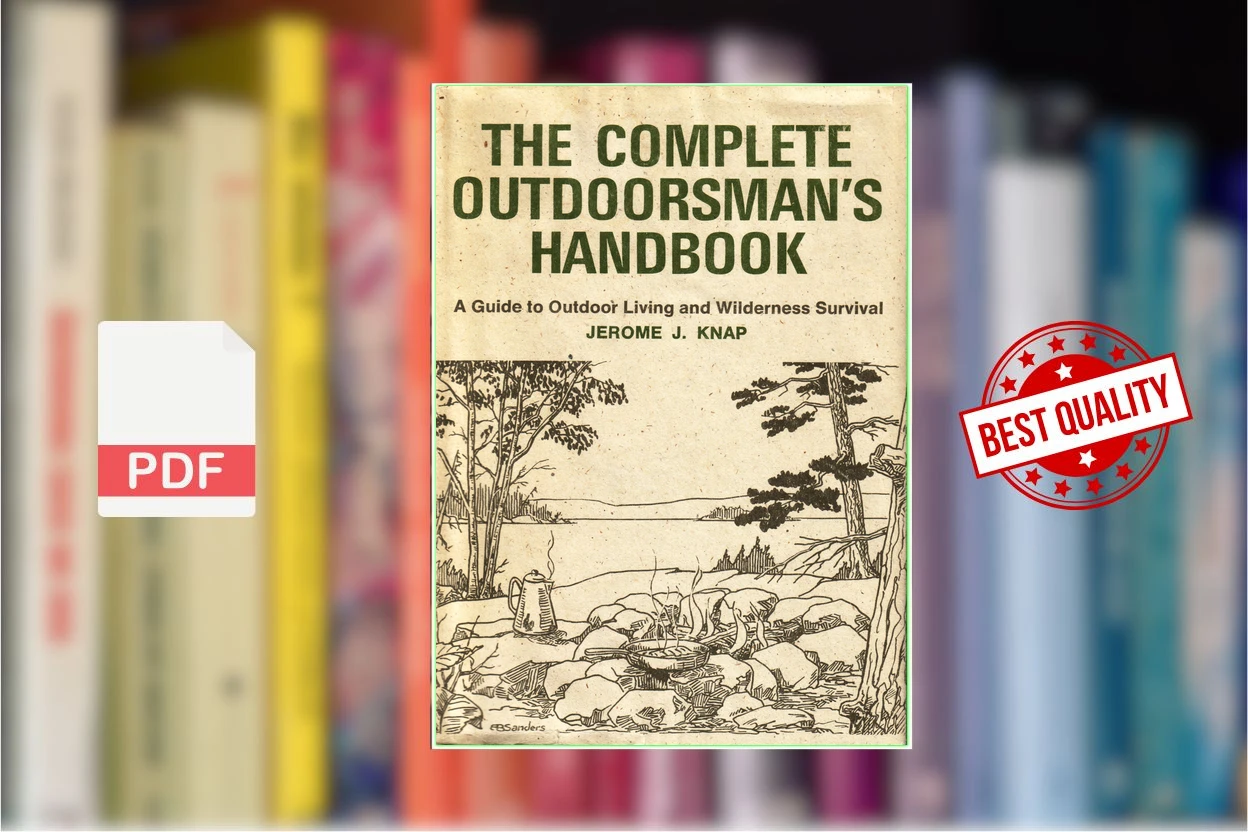 Cover for The Complete Outdoorsmans Handbook A Guide to Outdoor Living and Wilderness Survival (Jerome J. Knap)