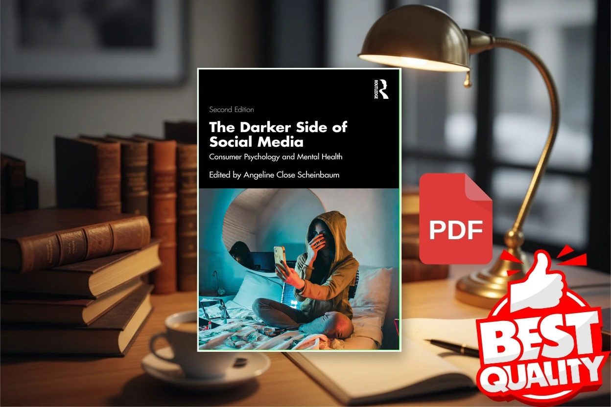 Cover for The Darker Side of Social Media Consumer Psychology and Mental Health Second Edition (Angeline Close Scheinbaum)
