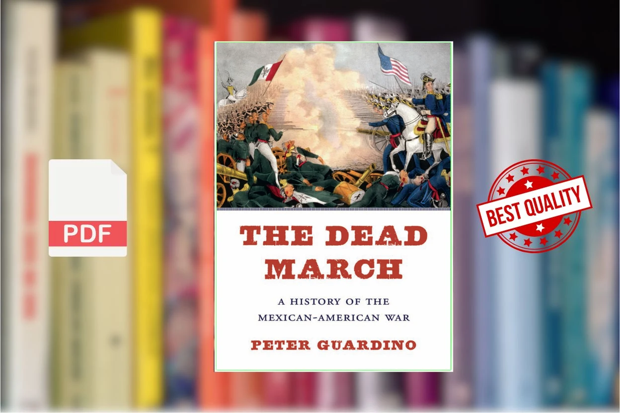 Cover for The Dead March A History of the Mexican-American War (Peter Guardino)