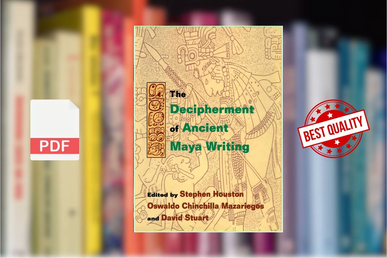 Cover for The Decipherment of Ancient Maya Writing (Stephen D. Houston, David Stuart etc.)