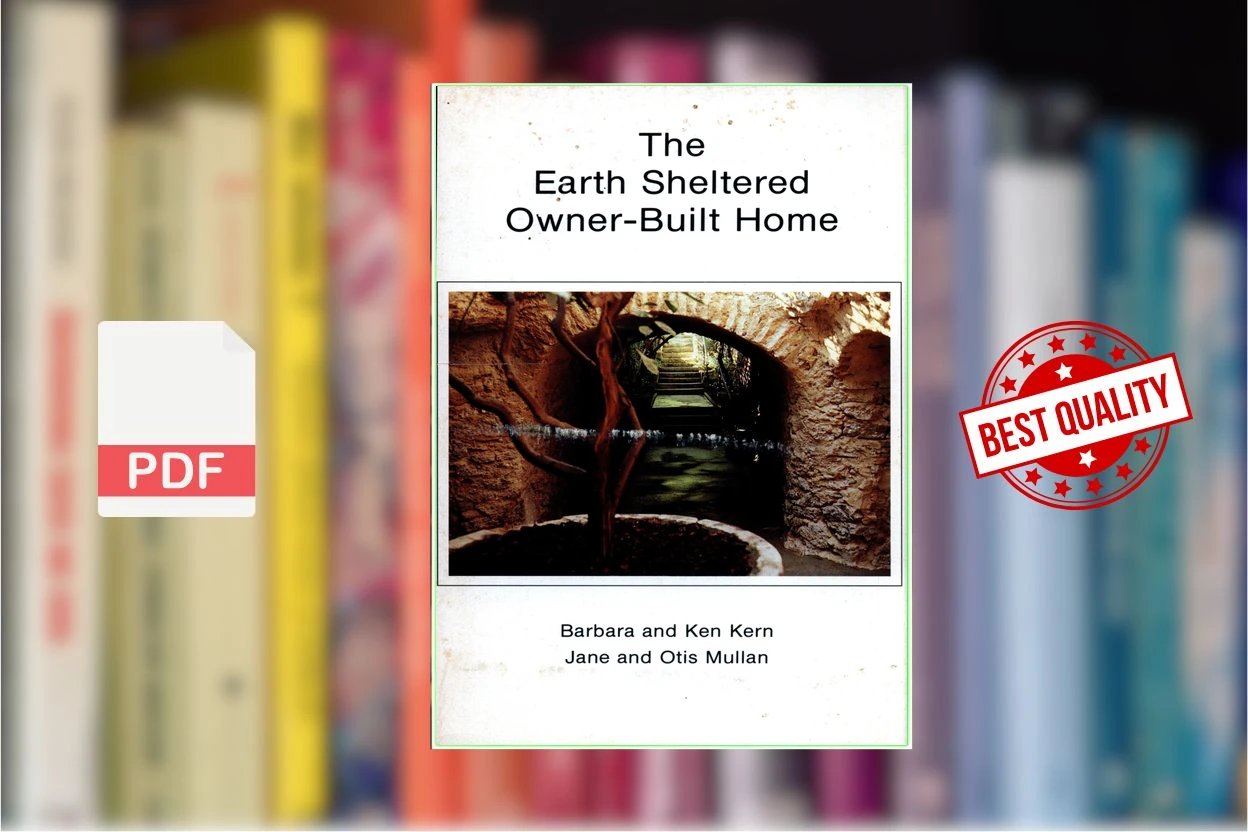 Cover for The Earth Sheltered Owner-Built Home (Barbara Kern, Ken Kern, Otis Mullan)