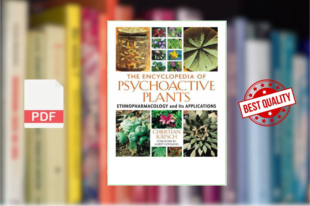Cover for The Encyclopedia of Psychoactive Plants Ethnopharmacology and Its Applications (Christian Ratsch, Albert Hofmann)