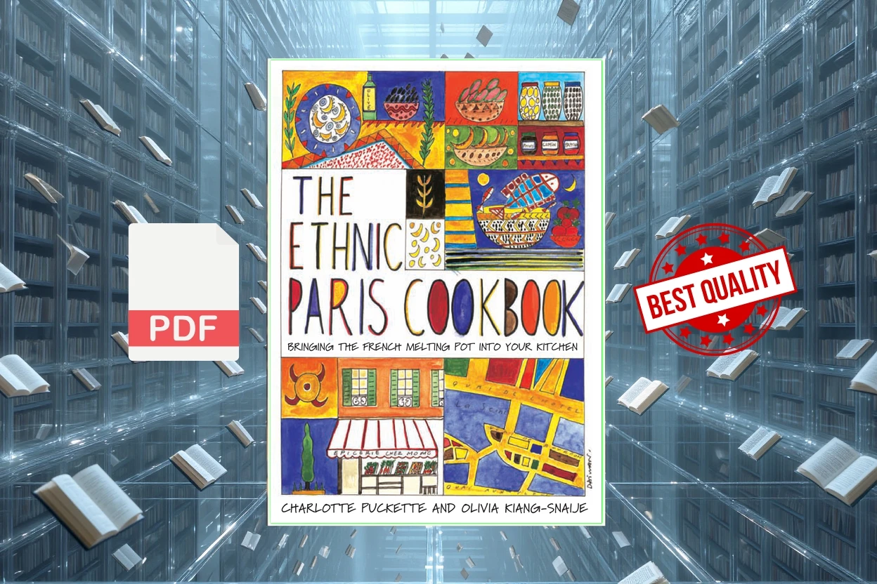 Cover for The Ethnic Paris Cookbook (Charlotte Puckette, Olivia Kiang-Snaije)