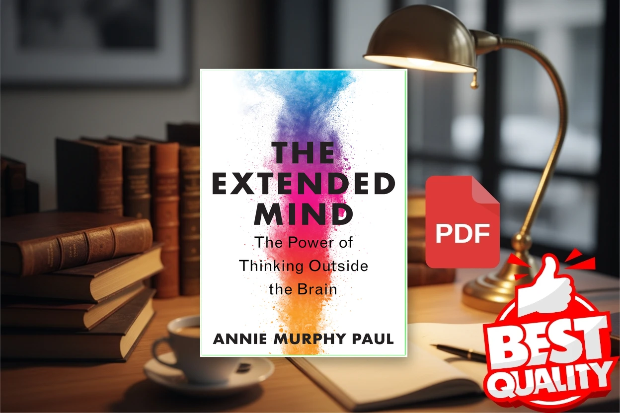 Cover for The Extended Mind The Power of Thinking Outside the Brain (Annie Murphy Paul)